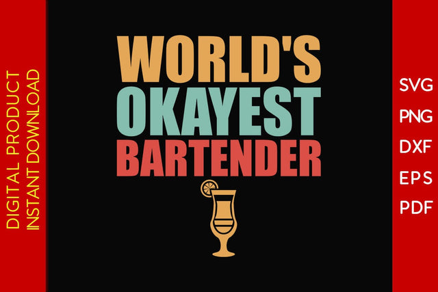 World's Okayest Bartender SVG PNG PDF Cut File SVG Creativedesigntee 