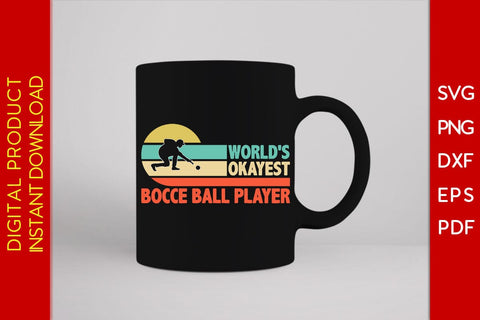 World's Okayest Bocce Ball Player SVG PNG PDF Cut File SVG Creativedesigntee 