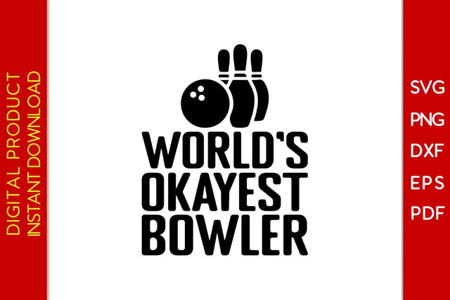 World's Okayest Bowler Bowling SVG PNG PDF Cut File SVG Creativedesigntee 