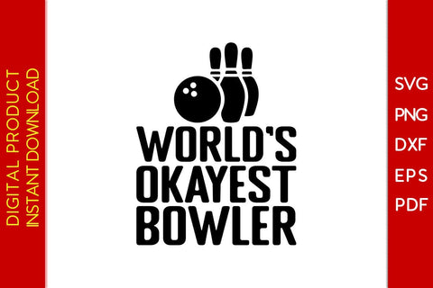 World's Okayest Bowler Bowling SVG PNG PDF Cut File SVG Creativedesigntee 