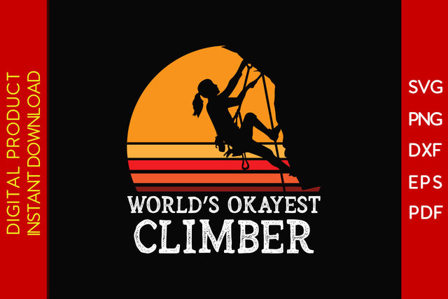 World’s Okayest Climber Climbing SVG PNG PDF Cut File SVG Creativedesigntee 