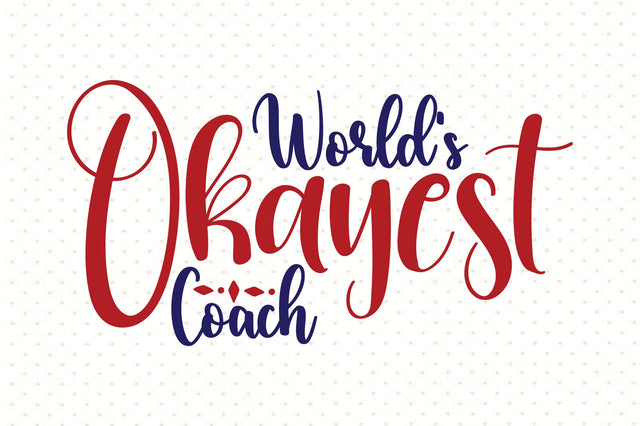 World's Okayest Coach svg SVG orpitasn 