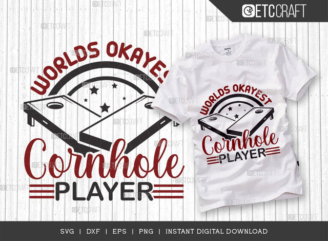 Worlds' okayest cornhole player SVG Cut File, Cornhole Lover Svg, Cornhole Player Svg, Cornhole Game Svg, Corn Hole Gift Svg, Cornhole Quotes, TG 00556 SVG ETC Craft 
