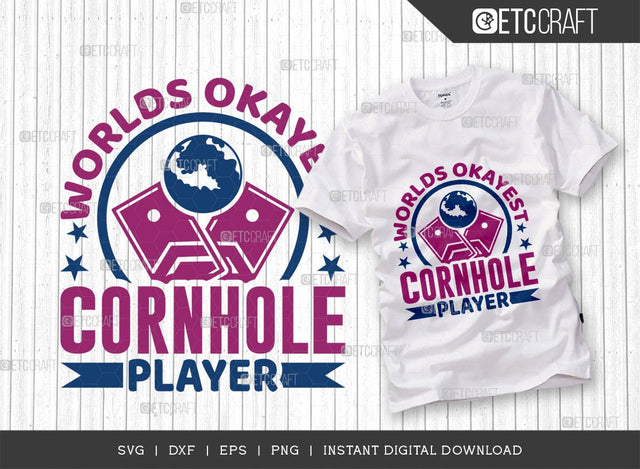 Worlds Okayest Cornhole Player SVG Cut File, Cornhole Player Svg, Cornhole game Svg, Corn Hole Gift Svg, Cornhole Quotes, ETC T00595 SVG ETC Craft 
