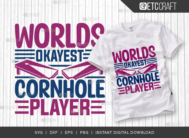 Worlds Okayest Cornhole Player SVG Cut File, Cornhole Player Svg, Cornhole game Svg, Corn Hole Gift Svg, Cornhole Quotes, ETC T00595 SVG ETC Craft 
