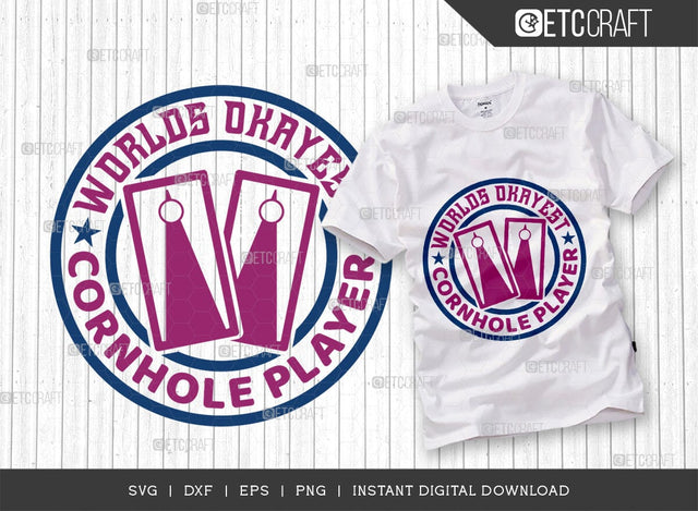 Worlds Okayest Cornhole Player SVG Cut File, Cornhole Player Svg, Cornhole game Svg, Corn Hole Gift Svg, Cornhole Quotes, ETC T00595 SVG ETC Craft 
