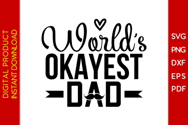 World's Okayest Dad Father's Day SVG PNG PDF Cut File SVG Creativedesigntee 