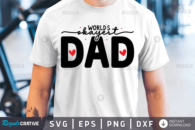 World's okayest dad SVG SVG Regulrcrative 