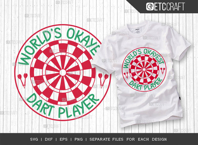 Worlds Okayest Dart Player SVG Cut File, Darts Svg, Sports Svg, Dartboard Svg, Game Svg, Darts Sayings Svg, Darts Quotes, ETC T00252 SVG ETC Craft 