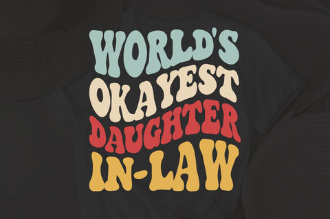 World's Okayest Daughter In-Law svg, wavy Groovy svg, style Stacked svg, eps png Cricut Instant Download SVG Fauz 