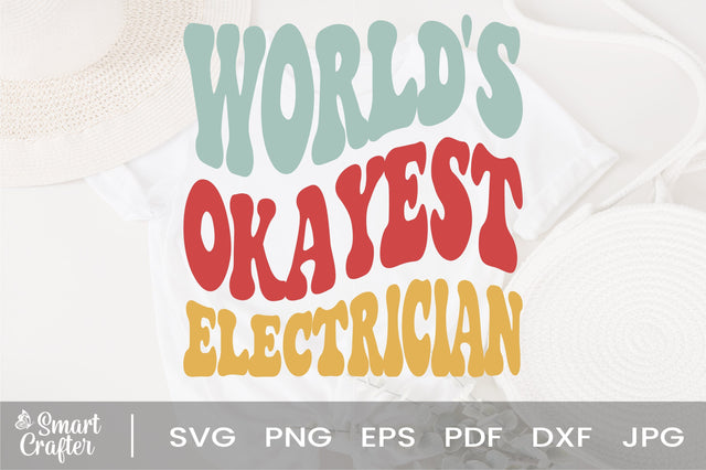 World's Okayest Electrician svg, wavy Groovy svg, style Stacked svg, eps png Cricut Instant Download SVG Fauz 
