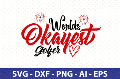 Worlds Okayest Golfer svg SVG orpitasn 