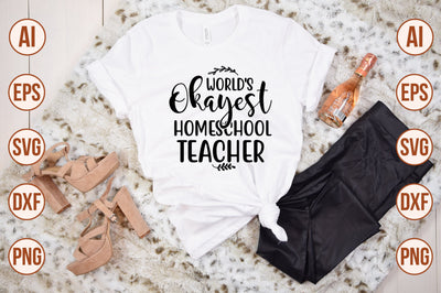 World's Okayest Homeschool Teacher SVG SVG shah alam 