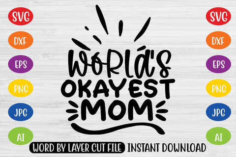 World's Okayest Mom SG SVG MStudio 