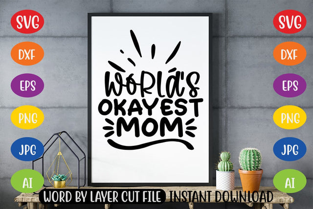 World's Okayest Mom SG SVG MStudio 
