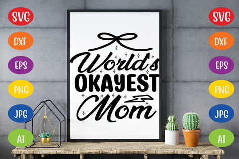 World's Okayest Mom SVG SVG MStudio 