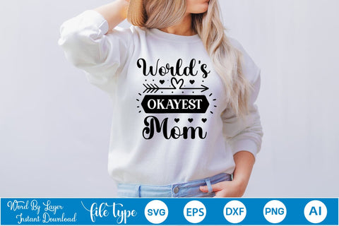 World's Okayest Mom SVG SVGs,Quotes and Sayings,Food & Drink,On Sale, Print & Cut SVG DesignPlante 503 