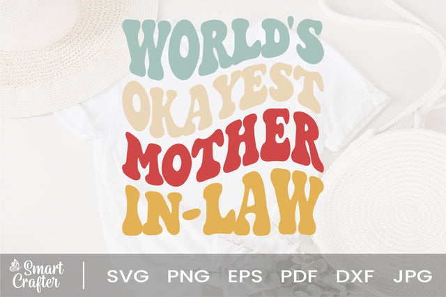 World's Okayest Mother In-Law svg, wavy Groovy svg, style Stacked svg, eps png Cricut Instant Download SVG Fauz 