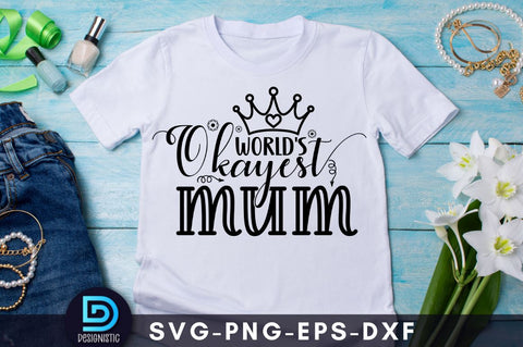 World's okayest mum, Mom Life Svg SVG DESIGNISTIC 