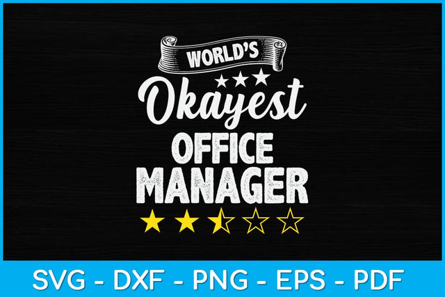 World’s Okayest Office Manager Svg Design SVG artprintfile 