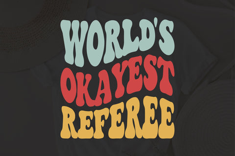 World's Okayest Referee svg, wavy Groovy svg, style Stacked svg, eps png Cricut Instant Download SVG Fauz 