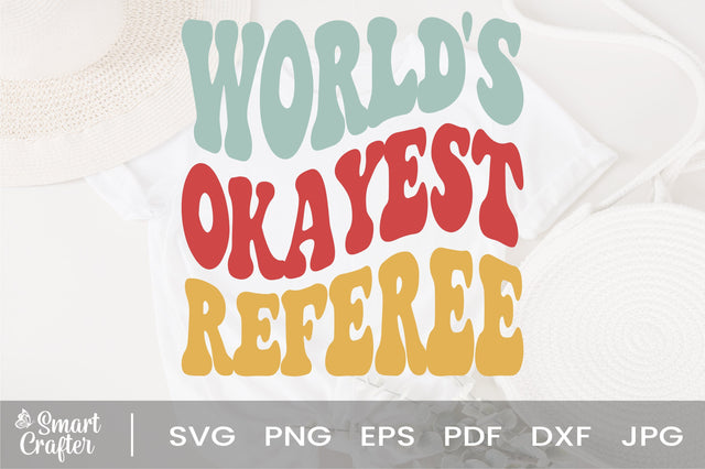 World's Okayest Referee svg, wavy Groovy svg, style Stacked svg, eps png Cricut Instant Download SVG Fauz 