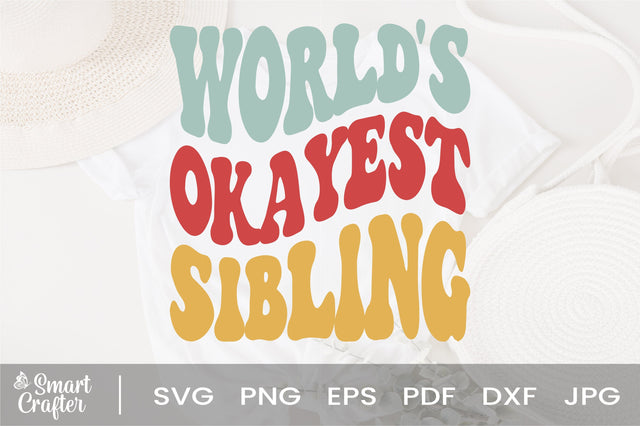 World's Okayest Sibling svg, wavy Groovy svg, style Stacked svg, eps png Cricut Instant Download SVG Fauz 