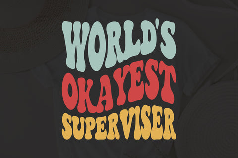 World's Okayest Superviser svg, wavy Groovy svg, style Stacked svg, eps png Cricut Instant Download SVG Fauz 