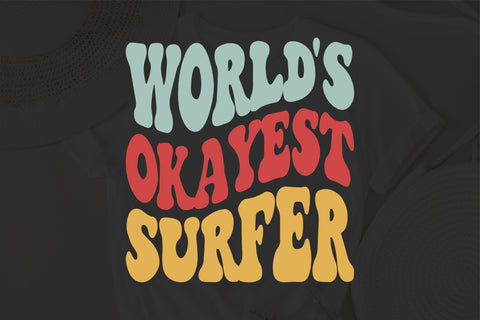 World's Okayest Surfer svg, World's Okayest Surfer svg, Surfer Gift svg, wavy Groovy svg, style Stacked svg, eps png Cricut Instant Download SVG Fauz 