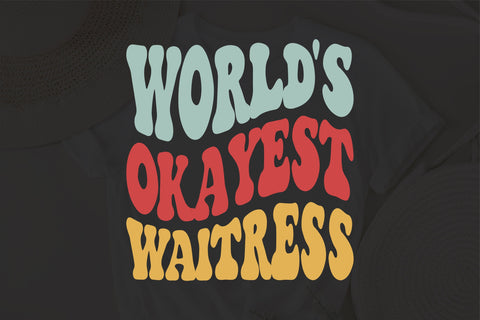 World's Okayest Waitress svg, wavy Groovy svg, style Stacked svg, eps png Cricut Instant Download SVG Fauz 