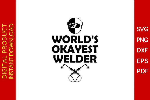 World's Okayest Welder SVG PNG PDF Cut File SVG Creativedesigntee 