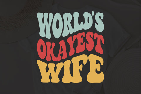 World's Okayest Wife svg, wavy Groovy svg, style Stacked svg, eps png Cricut Instant Download SVG Fauz 