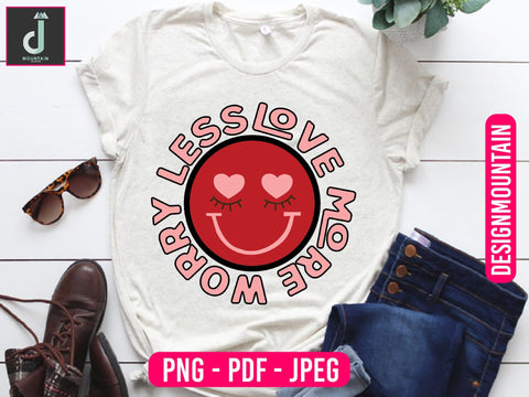worry less love more Sublimation design Sublimation Alihossainbd 