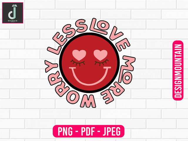 worry less love more Sublimation design Sublimation Alihossainbd 