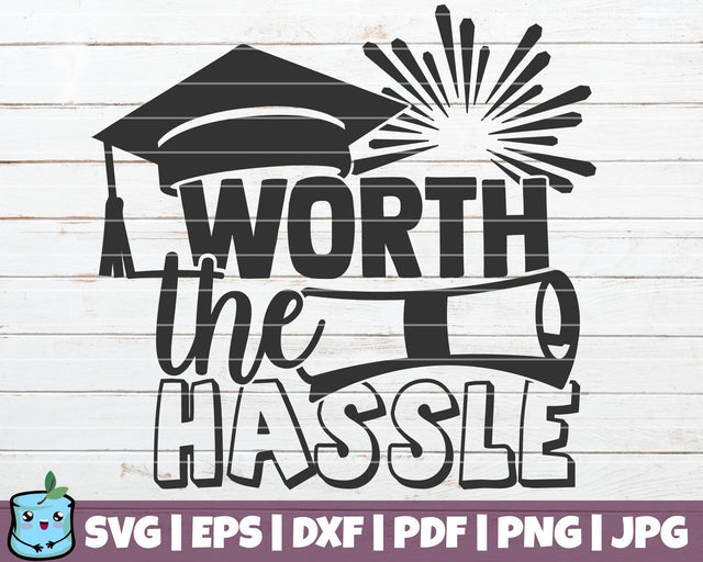 Worth The Hassle SVG MintyMarshmallows 