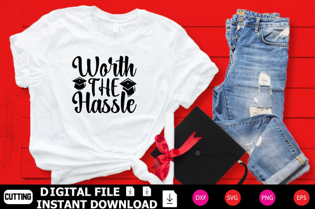 Worth The Hassle SVG Shahin alam 