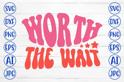 Worth The Wait Retro SVG SVG Syaman 