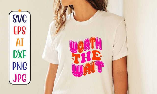 Worth The Wait Retro SVG SVG Syaman 