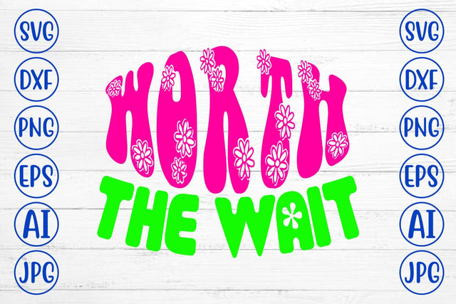 Worth The Wait Retro SVG SVG Syaman 