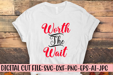 Worth The Wait SVG Cut File SVG Syaman 