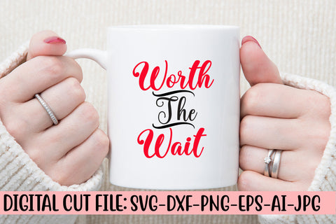 Worth The Wait SVG Cut File SVG Syaman 
