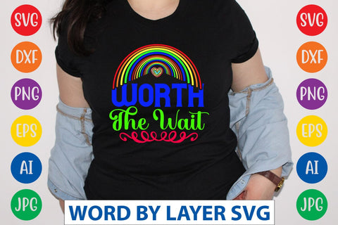 Worth The Wait SVG Design SVG Rafiqul20606 