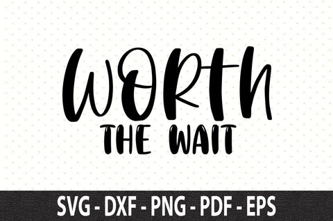 worth the wait svg SVG nirmal108roy 