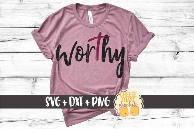 Worthy - Religious Easter SVG PNG DXF Cut Files SVG Cheese Toast Digitals 