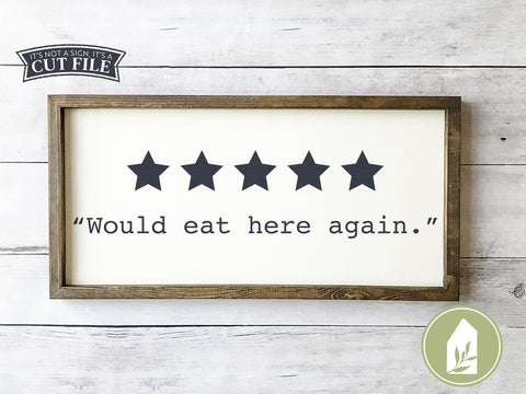 Would Eat Here Again SVG | Funny Kitchen SVG | Farmhouse Sign Design SVG LilleJuniper 