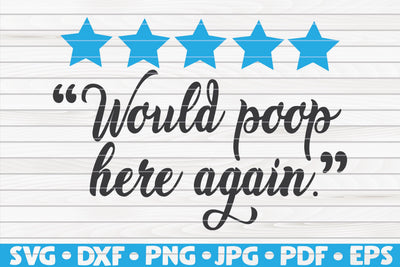 Would poop here again SVG | Bathroom quote SVG HQDigitalArt 