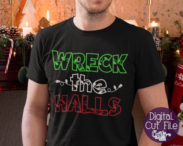 Wreck The Halls Svg, Funny Christmas Svg SVG Crafty Mama Studios 