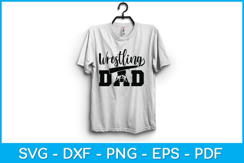 Wrestling Dad Svg Cutting File SVG artprintfile 