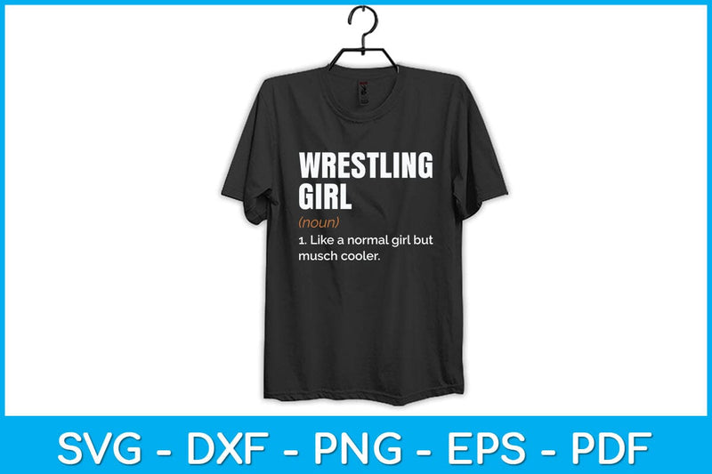 Wrestling Girl Definition Funny Wrestling Svg Cutting File So Fontsy