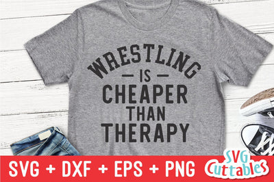 Wrestling Is Cheaper Than Therapy Svg Cuttables 